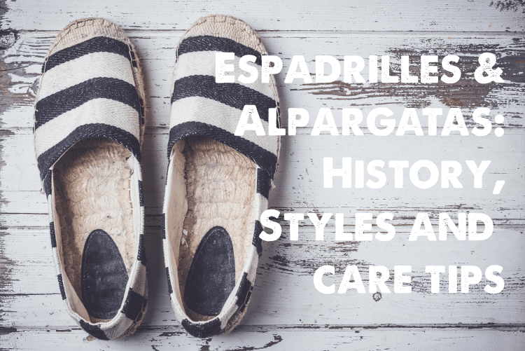 Espadrilles and Alpargatas: History, difference Styles and care tips